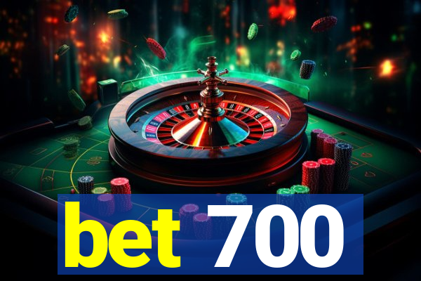 bet 700